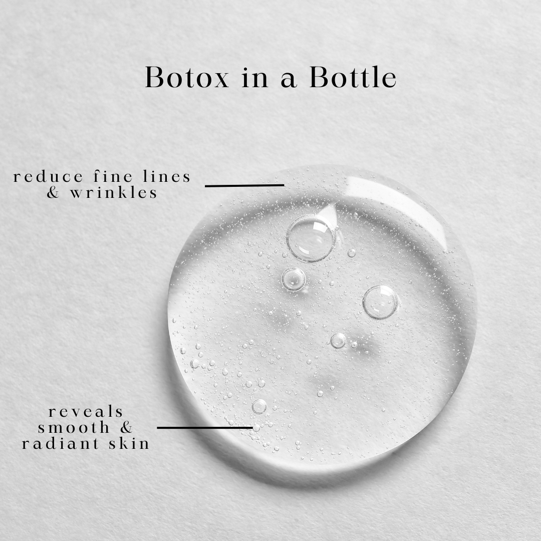 Botox in a Bottle that reduces fine lines and wrinkles, and reveals smooth and radiant skin.